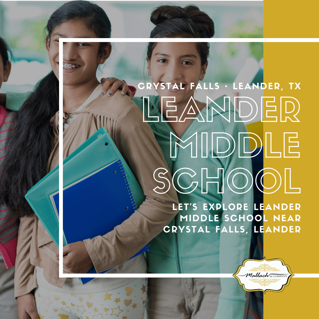 Crystal Falls Schools: Exploring Leander Middle School in Leander TX - Crystal Falls Schools - Leander Middle School - Mallach and Company - Tina Mallach - Mallach & Company - Crystal Falls Real Estate - Leander Real Estate