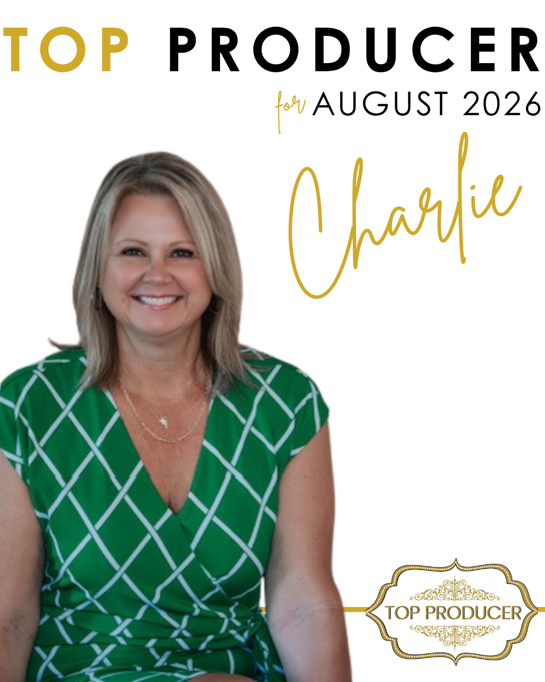 August 2026 Top Producer: Charlie Huggins Knows Real Estate Is About More Than The Transaction